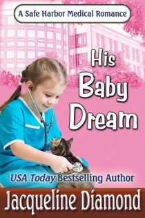 His Baby Dream - Safe Harbor Medical, #11