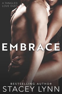 Embrace - Tangled Love Series, #2