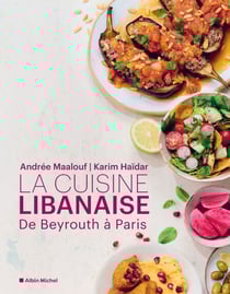 La Cuisine libanaise - De Beyrouth à Paris