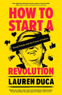 How to Start a Revolution - Young People and the Future of Politics