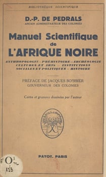 Manuel scientifique de l'Afrique noire - Anthropologie, préhistoire, archéologie, cultures et arts, institutions sociales et politiques, histoire