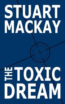 The Toxic Dream