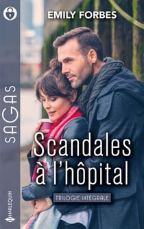 Scandales à l'hôpital - Cet homme trop séduisant - Un interne irrésistible - Réunis par le destin
