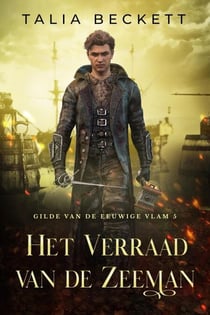 Het Verraad van de Zeeman - Gilde van de Eeuwige Vlam, #5