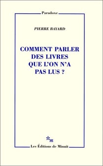 Comment parler des livres que l'on n'a pas lus?