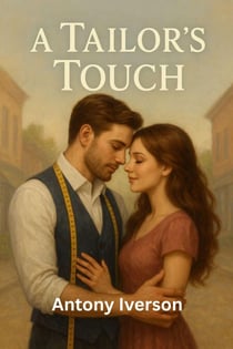 A Tailor’s Touch - Romance In Willow Creek, #75