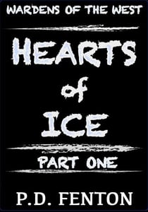 Hearts of Ice: Part One - Wardens of the West, #1
