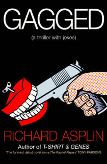 Gagged - (a thriller with jokes)
