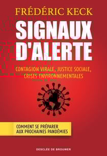 Signaux d'alerte - Contagion virale, justice sociale, crises environnementales
