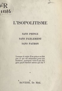 L'isopolitisme - Sans prince, sans parlement, sans patron