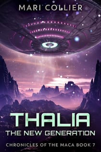 Thalia - The New Generation - Chronicles Of The Maca, #7