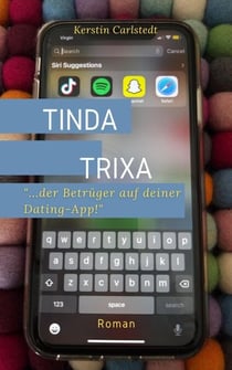 TINDA TRIXA - "...der Betrüger auf deiner Dating-App!