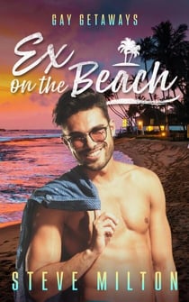 Ex on the Beach - Gay Getaways, #1