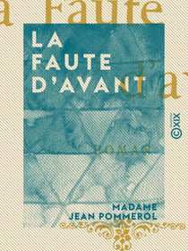 La Faute d'avant - Roman