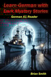 Learn German with Dark Mystery Stories - German Graded Readers, #3