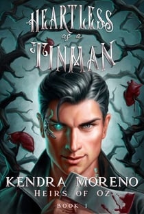 Heartless as a Tin Man - Heirs of Oz, #1