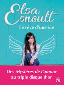 Le rêve d'une vie - Découvrez le parcours de la chanteuse au triple disque d'or et actrice des Mystères de L'Amour