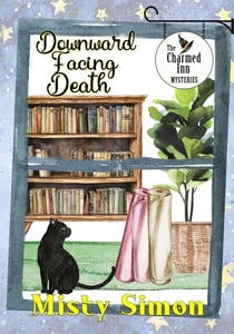 Downward Facing Death - The Charmed Inn Mysteries, #5