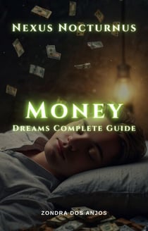 Nexus Nocturnus - Money Dreams Complete Guide - Nexus Nocturnus Dream Interpretation Complete Guide, #2