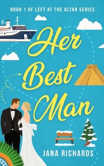 Her Best Man - A Left at the Altar Romance, #1