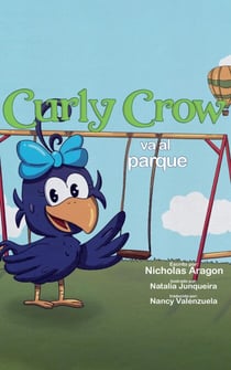 Curly Crow va al parque - Curly Crow Spanish Series, #4