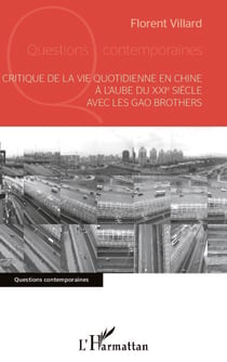 Critique de la vie quotidienne en Chine à l'aube du XXI e siècle avec les Gao Brothers