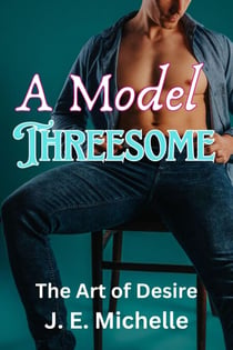 A Model Threesome - The Art of Desire