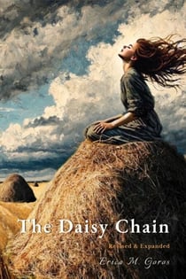 The Daisy Chain: Revised & Expanded Edition - The Cole Edwards Saga, #0