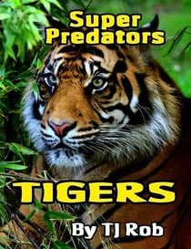 Tigers - Super Predators