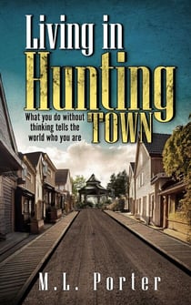 Living in Hunting Town - Waterborne Trilogy, #2