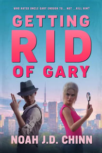 Getting Rid of Gary - James and Lettice Cote Mysteries, #1