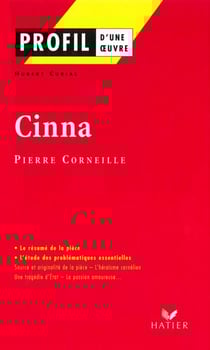 Profil - Corneille (Pierre) : Cinna - analyse littéraire de l'oeuvre