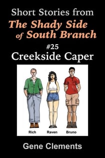 Creekside Caper - The Shady Side of South Branch, #25
