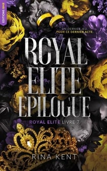 Royal Elite - tome 7 (Epilogue)
