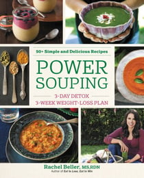 Power Souping - 3-Day Detox, 3-Week Weight-Loss Plan