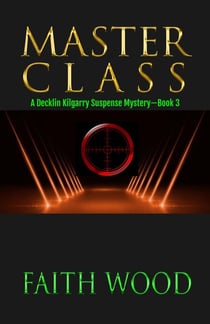 Masterclass - Decklin Kilgarry Suspense Mysteries, #3