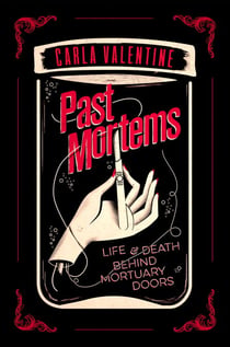 Past Mortems - Life and death behind mortuary doors