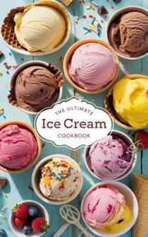 The Ultimate Ice Cream Cookbook - Dishes, #8