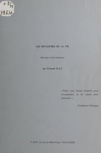 Les revanches de la vie - Mémoires d'un inventeur