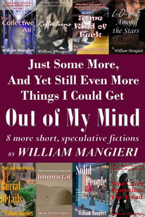 Just Some More, And Yet Still Even More Things I Could Get Out of My Mind