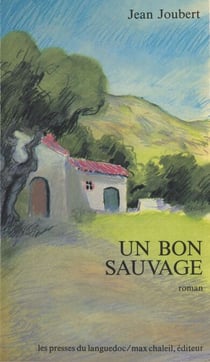 Un bon sauvage - Roman