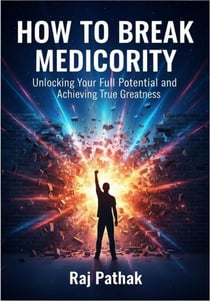 How to break mediocrity