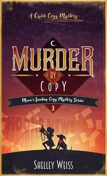 Murder by Copy - Moon's Landing Cozy Mysteries, #3