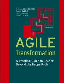 Agile Transformation - A Practical Guide to Change Beyond the Happy Path
