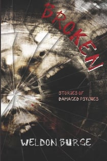 Broken: Stories of Damaged Psyches