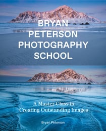 Bryan Peterson Photography School - A Master Class in Creating Outstanding Images