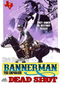 Bannerman The Enforcer 7: Dead Shot - Bannerman the Enforcer, #7