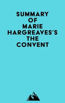 Summary of Marie Hargreaves's The Convent