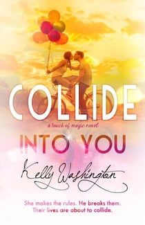 Collide Into You - Touch of Magic, #1