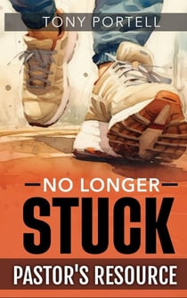 No Longer Stuck: Pastor's Resource
